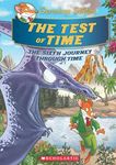 Geronimo Stilton SE Journey Through Time #6: The Test of Time [Hardcover] Stilton, Geronimo