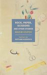 Rock, Paper, Scissors, And Other Stories (New York Review Books Classics)