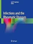 Infections and the Rheumatic Diseas