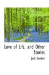 Love of Life, and Other Stories