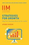 IIMA - Strategies for Growth: Help Your Business Move Up the Ladder [Paperback] Atanu Ghosh