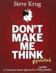 Don't Make Me Think, Revisited : A Common Sense Approach to Web & Mobile Usability | Third Edition | By Pearson [paperback] Steve Krug [Jan 01, 2015]…