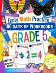 Daily Math Practice Workbook Grade 5 : 180 Days of Math for Schools and Homes: Multiplication, Division, Decimals, Fractions, Pre-Algebra, Geometry and More, 225 pgs