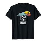 Poop Then Run! Funny Trail Running 