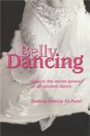 Belly Dancing: Unlock the Secret Power of an Ancient Dance