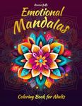 Emotional Mandalas - Coloring Book for Adults: Beautiful Hand-Drawn Images in Various Styles to Relieve Anxiety and Stress!