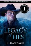 Legacy of Lies (Copper River Cowboys, Book 1): A Psychic Cowboys Western Romance