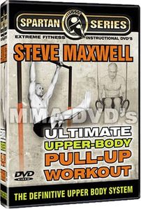 Steve Maxwell - Ultimate Upper Body Pull Up Workout Instructional DVD Series