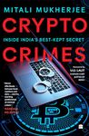 Crypto Crimes: Inside India's Best-Kept Secret