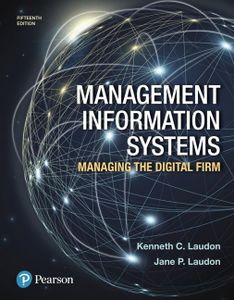 Management Information Systems: Managing the Digital Firm