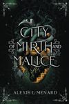 City of Mirth and Malice: Vows of Vengeance Duet Book 2