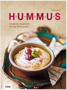 Hummus: Köstliche Variationen mit der Kichererbse