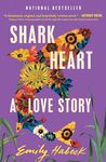 Shark Heart: A Love Story