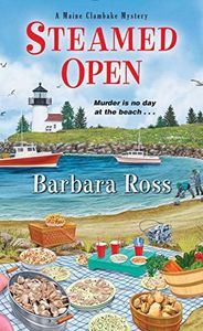 Steamed Open (A Maine Clambake Mystery Book 7)
