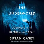 The Underworld: Journeys to the Dep