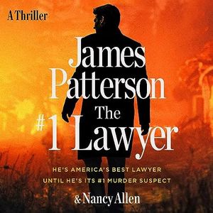 The #1 Lawyer: He’s America’s Best Lawyer Until He’s Its #1 Murder Suspect