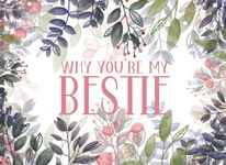 Why You're My Bestie: Why I Love You Best Friend Gift - Fill In The Blank Book For Friends Journal - Botanical Watercolor Illustrations Throughout