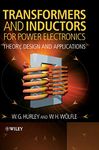 Transformers and Inductors for Power Electronics: Theory, Design and Applications