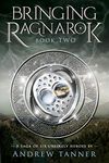 Bringing Ragnarok: Book Two