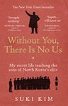 Without You, There Is No Us: My secret life teaching the sons of North Korea’s elite