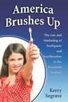 America Brushes Up: The Use and Mar