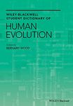 Wiley-Blackwell Student Dictionary of Human Evolution