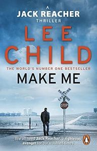 Make Me: A heart-stopping Jack Reacher thriller from the No.1 Sunday Times bestselling author