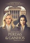 Perdas e ganhos: Entre a lei e o amor (Portuguese Edition)