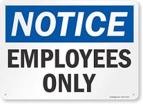 SmartSign Plastic Sign, Legend "Notice: Employees Only", 10" High X 14" Wide, Black/Blue on White