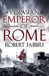 Emperor of Rome: Perfect for fans of GLADIATOR and THOSE ABOUT TO DIE (Vespasian Book 9)