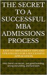 The Secret to a Successful MBA Admissions Process: Hint: there's no secret... just good branding, strong storytelling, and hard work