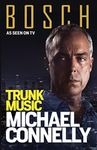 Trunk Music (Harry Bosch Book 5)