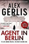 Agent in Berlin: 'A master of spy fiction to rival le Carré' David Young (The Wolf Pack Spies Book 1)