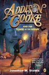 Addison Cooke and the Tomb of the Khan