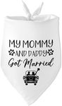 My Mommy and Daddy Got Married Dog Bandana Funny White Wedding Engagement Dog Bandana Engagement Wedding Announcement Photo Prop Accessories for Dog Lovers Owner Gift