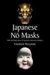 Japanese No Masks: With 300 Illustrations of Authentic Historical Examples (Dover Fine Art, History of Art)