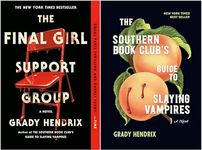 Grady Hendrix Bestselling 2 Books Collection: The Final Girl Support Group; The Southern Book Club's Guide to Slaying Vampires (Hardcover Edition)