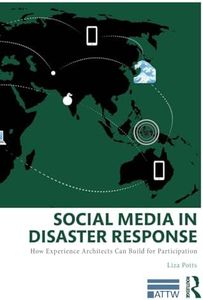 Social Media in Disaster Response (ATTW Series in Technical and Professional Communication)