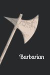 Barbarian - Campaign Journal: Dungeons and Dragons Player campaign diary with simple fillable 5e character sheet (5e character race campaign diaries)