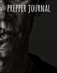 Prepper Journal - A Complete Checklist Of Documents And Records In Case Of Disaster: What You Need In A Crisis, Whether It Is Liberals Or Zombies