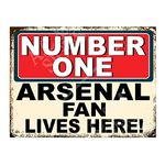 Number One Arsenal Fan Metal Sign Plaque Print Poster Gift Dad Man Cave Shed Home Bar Ref5261 (10x8 inches (Approx) 25cmx20cm)