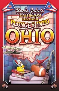 Uncle John's Bathroom Reader Plunges into Ohio