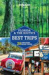 Lonely Planet Florida & the South's Best Trips 3 3rd Ed.: 3rd Edition