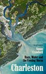 Charleston: Race, Water and the Com