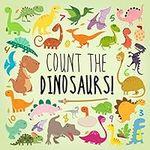 Count the Dinosaurs! (Counting Book