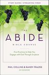 The Abide Bible Course Study Guide plus Streaming Video: Five Practices to Help You Engage with God Through Scripture