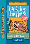 Look for the Hook: . . . And Other Bible Lessons for Kids (Faithbuilders)