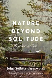 Nature beyond Solitude: Notes from the Field