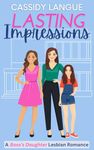 Lasting Impressions: A Boss's Daughter Lesbian Romance