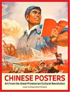 Chinese Posters: Art from the Great Proletarian Cultural Revolution